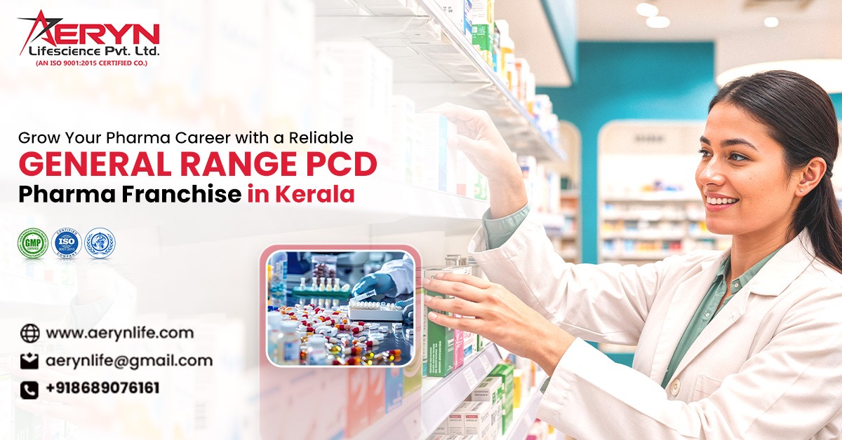 Grow Your Pharma Career with a Reliable General Range PCD Pharma Franchise in Kerala